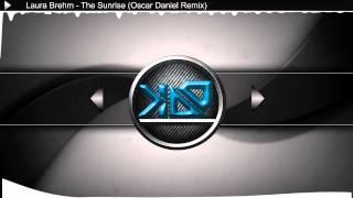 Laura Brehm - The Sunrise (Oscar Daniel Remix)