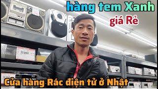 Cửa hàng đồ cũ ở Nhật,hàng Rác tem xanh giá rẻ,những mặt hàng cũ lỗi hỏng cho anh em thợ sửa chữa