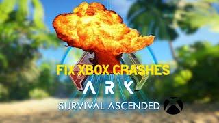 Ark Survival Ascended Crash Fix XBOX