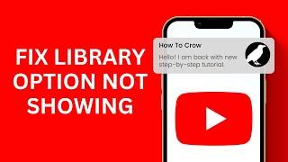 How to Fix YouTube Library Option Not Showing