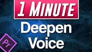 How to Deepen Voice Tutorial | Premiere Pro CC 2019