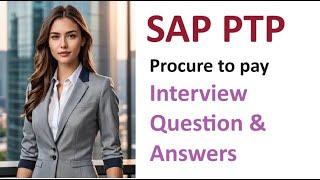 SAP Procure to pay Interview Question and Answers