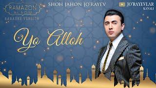 Shohjahon Jo'rayev - “Yo Alloh” 2019 yil (Ramazon tuhfasi)