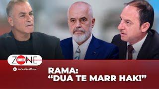 Edi Rama: “Dua te marr hak!” - Zone e Lire