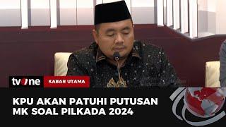 KPU Ikuti Dua Putusan Mahkamah Konstitusi | Kabar Utama tvOne