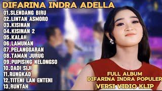 SLENDANG BIRU,LINTANG ASMORO,KISINAN-DIFARINA INDRA ADELLA FULL ALBUM TRENDING TERPOPULER