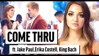 COME THRU | Jake Paul  & Erika Costell ( OFFICIAL MUSIC VIDEO)