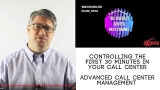 Controlling the First 30 Minutes of Your Call Center Day- Call Center Management 101