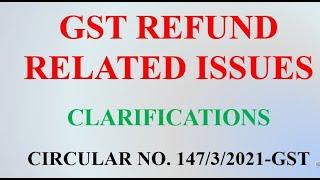 GST Refund - Clarifications by CBIC