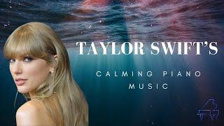 taylor swift's biggest hits | calming piano mix