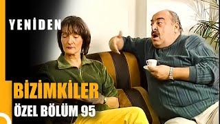 Bizimkiler Özel Bölüm 95 | Tek Parça