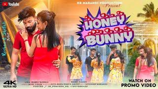 HONEY BUNNY // PROMO VIDEO // NEW SANTALI VIDEO SONG 2024 // ROSHAN & SHEFALI // BOBY SINGH