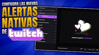  LAS NUEVAS Y ACTUALIZADAS ALERTAS DE TWITCH!! - Configuración paso a paso