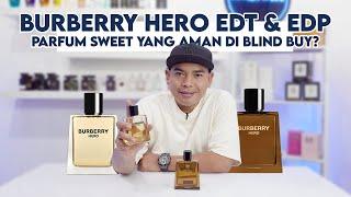 GEBRAKAN BARU BURBERRY HERO PESAING HERMES BURBERRY HERO EDT & EDP MANA YANG JADI PILIHAN TERBAIK?