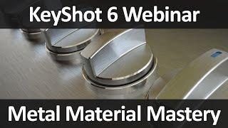 KeyShot Webinar 52: Metal Material Mastery