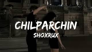 Shoxrux - Chilparchin ( lyrics, qo'shiq matni , karaoke ) Шохрух - Чилпарчин