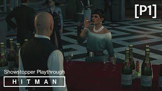 HITMAN · Mission: The Showstopper Walkthrough (Paris) [P1] (Lights Out Opportunity)