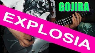 COVER | EXPLOSIA BY GOJIRA