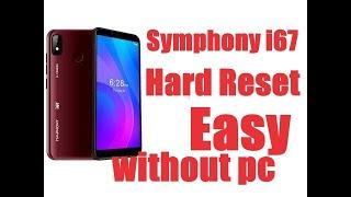 Symphony i67 Hard Reset | Symphony i67 Factory Reset & Pattern Unlock Without Pc | 2022