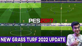 PES 2017 | NEW GRASS TURF 2022 UPDATE