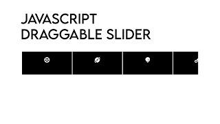 Vanilla JavaScript: Create A Draggable Slider