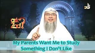 My Parents Want Me to Study Something I Don't Like | Sheikh Assim Al Hakeem