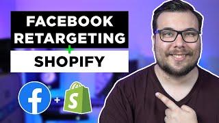 Facebook Ads using Dynamic Retargeting with Shopify for 2022