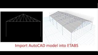 Importing AutoCAD Models to ETABS for Structural Analysis | Truss and building