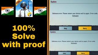 Pubg Mobile Unknown error please restart your device and try again error code 1.2 update