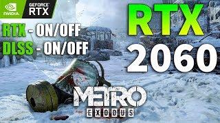 Metro Exodus : RTX 2060 - i5 9600k (RTX, DLSS - ON vs OFF)