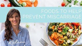 What should I eat to prevent miscarriage