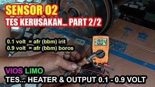 SENSOR O2 (OXYGEN) || Tes Kerusakan...  Fungsi Heater & Output (0.1-0.9 Volt) || Toyota Vios Limo