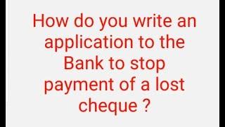 An Application to the Bank to stop payment of a lost cheque