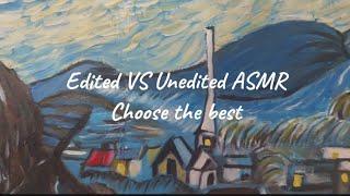 ASMR Showdown: Edited vs Unedited – Which Is More Satisfying?