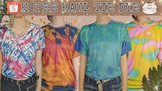 SHOPEE HAUL KAOS TIE DYE DIBAWAH 15K!! || bagus banget