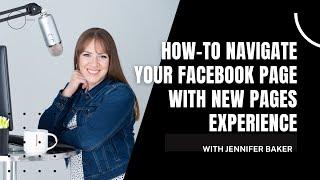 How-To Navigate Your Facebook Page with the New Pages Experience