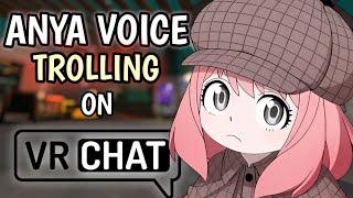 ANYA VOICE TROLLING ON VRCHAT | "vrchat madness"