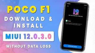 Poco F1 || Official MIUI 12.0.3.0 Stable Update || DOWNLOAD & INSTALL - Without Data Loss