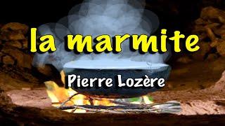 La marmite de Pierre Lozère