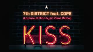 7th District feat. Cope - Kiss (Lorenzo al Dino & Javi Viana Remix)