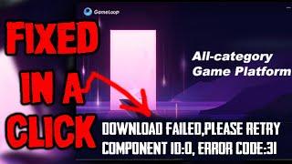 Download Failed , Please Retry !! Component id 0, Error Code 31