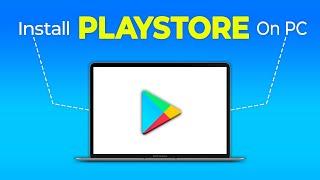 How to Download and Install Playstore Apps on PC or Laptop  Install Google Playstore in PC