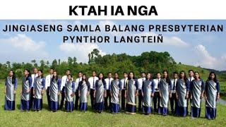 Ktah Ia Nga ||Khasi Gospel Song |Official Music Video||J/S Balang Presbyterian Pynthor Langteiñ