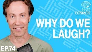 Ep 74: Why do we laugh? | INNER COSMOS WITH DAVID EAGLEMAN