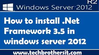 How to install .Net Framework 3.5 in windows server 2012 R2