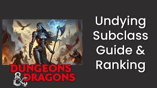 Undying (Warlock) Subclass Guide and Power Ranking in D&D 5e - HDIWDT