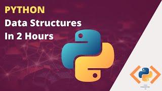 Data Structures And Algorithms in Python - Python Data Structures Full Tutorial (2020)