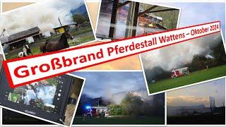 Großbrand Pferdestall Wattens -  11. Oktober 2024