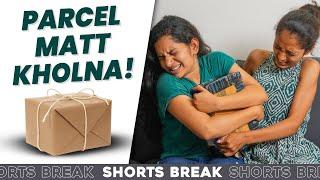 Sisters Ep-10 | Parcel मत खोलना!!  | Badi Behen Vs. Choti Behen #Shorts #Shortsbreak #takeabreak