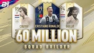 60 MILLION COIN SQUAD BUILDER w/ PRIME ICON MOMENTS | FIFA 19 ULTIMATE TEAM